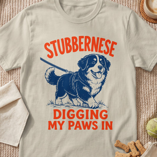 Bernese Mountain Dog graphic with text "STUBBERNESE DIGGING MY PAWS IN".