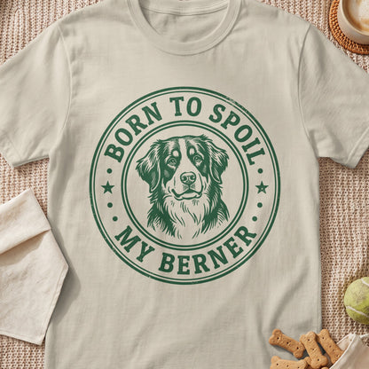 T-shirt with green distressed graphic of a Bernese Mountain Dog and text "BORN TO SPOIL MY BERNER".