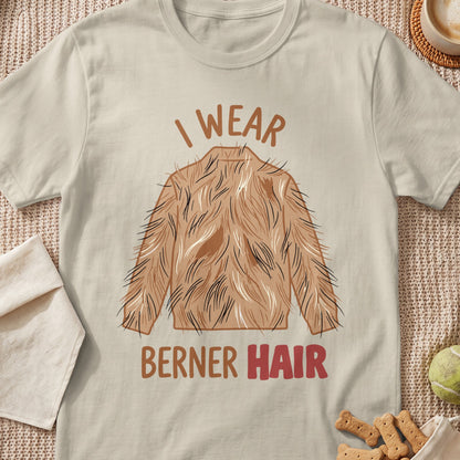 T-shirt with "I WEAR BERNER HAIR" text and a depiction of dog hair.